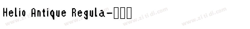 Helio Antique Regula字体转换